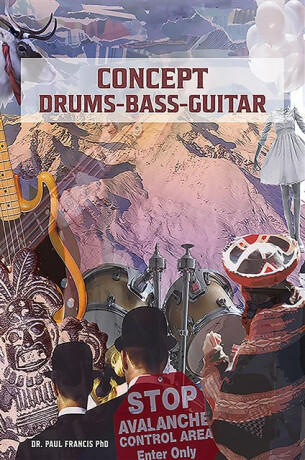 Concept Drums â€“ Bass â€“ Guitar - Dr. Paul Francis PhD