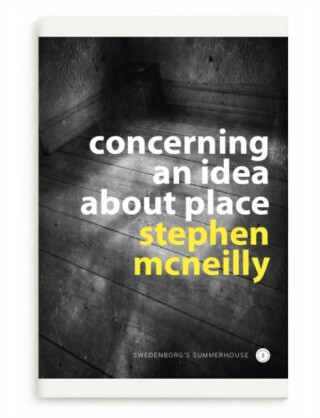 Concerning an idea about place - Stephen McNeilly