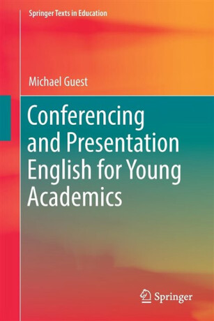 Conferencing and Presentation English for Young Academics - Michael Guest