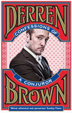 Confessions of a Conjuror - Derren Brown