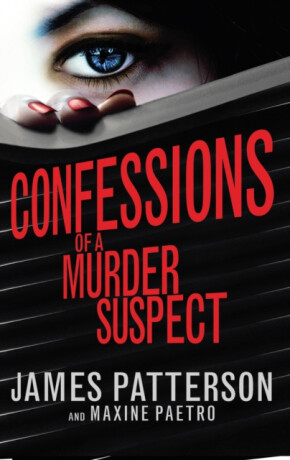 Confessions of a Murder Suspect - James Patterson