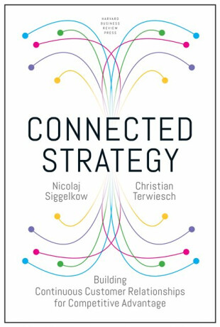 Connected Strategy - Christian Terwiesch,Nicolaj Siggelkow