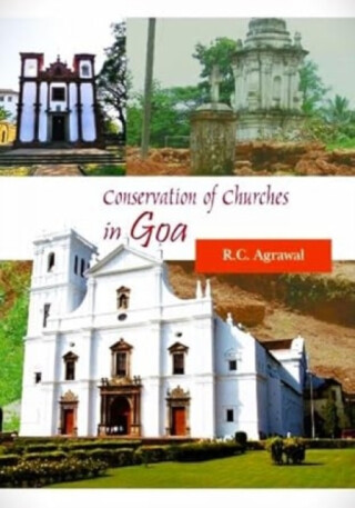 Conservation of Churches in Goa - R.C. Agrawal