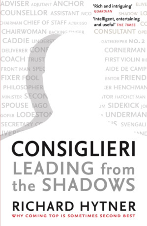 Consiglieri - Leading from the Shadows - Richard Hytner