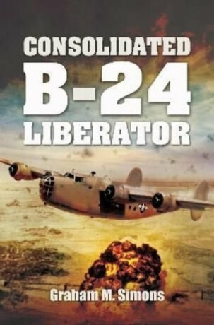 Consolidated B-24 Liberator - Graham M Simons