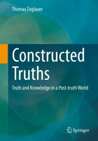Constructed Truths - Thomas Zoglauer