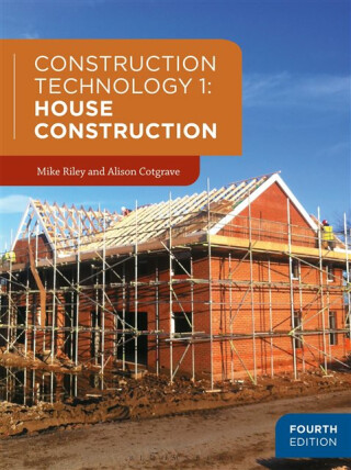 Construction Technology 1: House Construction - Mike Riley,Alison  Cotgrave