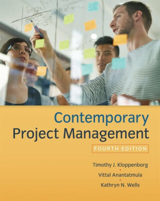 Contemporary Project Management - Kathryn  Wells,Vittal  Anantatmula,Timothy  Kloppenborg