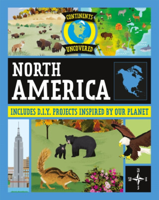 Continents Uncovered: North America - Rob Colson