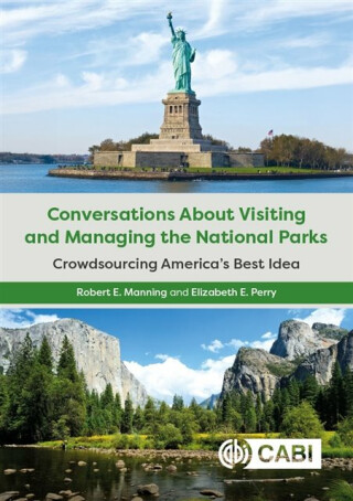 Conversations About Visiting and Managing the National Parks - Robert  Manning,Dr Elizabeth E. Perry