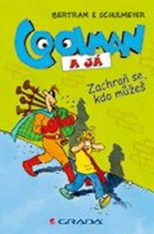Coolman a já - Zachraň se, kdo můžeš - Heribert Schulmeyer,Rüdiger Bertram
