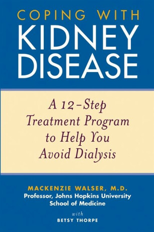 Coping with Kidney Disease - Betsy Thorpe,Mackenzie Walser