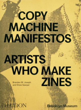 Copy Machine Manifestos - Branden W. Joseph,Drew Sawyer