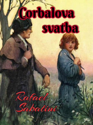Corbalova svatba - Rafael Sabatini