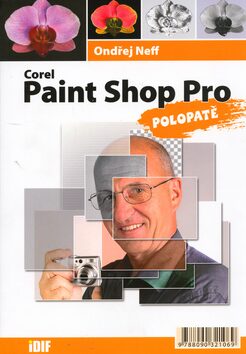Corel Paint Shop Pro polopatě - Ondřej Neff