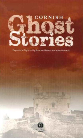 Cornish Ghost Stories - 