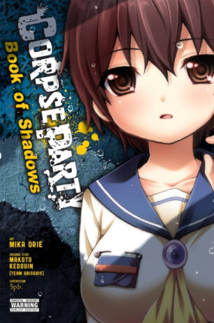 Corpse Party: Book of Shadows - Athena Nibley,Alethea Nibley,Dayeun Kim,Mika Orie,Makoto Kedouin,Team GrisGris/5pb.