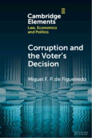 Corruption and the Voter's Decision - Miguel F. P. de  Figueiredo