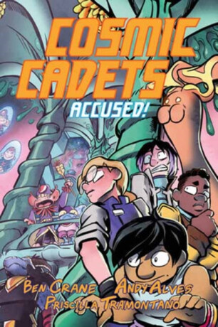 Cosmic Cadets (Book Two): Accused! - Andy Alves,Ben Crane