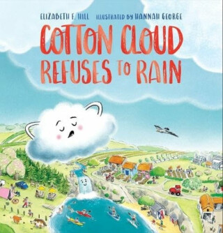Cotton Cloud Refuses to Rain - Elizabeth F. Hill