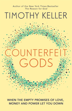 Counterfeit Gods - Timothy Keller
