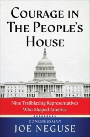 Courage in The People's House - Joe Neguse