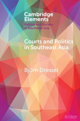 Courts and Politics in Southeast Asia - Bjoern  Dressel