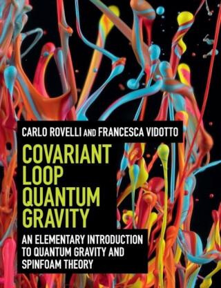 Covariant Loop Quantum Gravity - Carlo Rovelli,Francesca  Vidotto