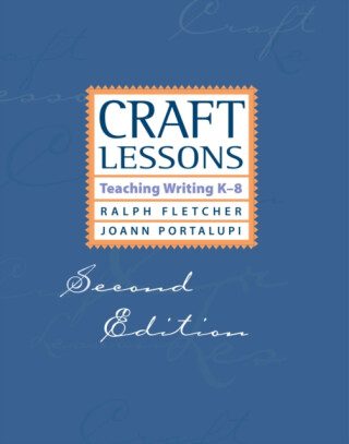 Craft Lessons - JoAnn Portalupi,Ralph Fletcher