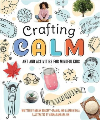 Crafting Calm - Megan Borgert-Spaniol,Lauren Kukla