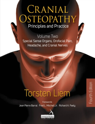 Cranial Osteopathy: Principles and Practice - Volume 2 - Torsten Liem