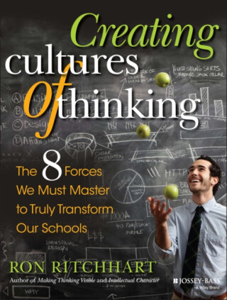Creating Cultures of Thinking - Ron  Ritchhart