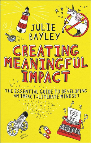Creating Meaningful Impact - Julie  Bayley