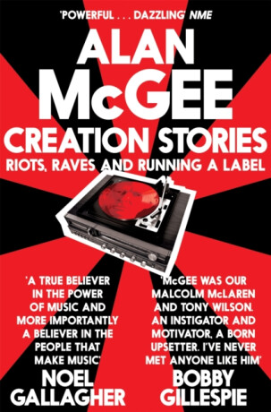 Creation Stories - Alan McGee