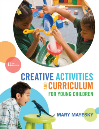 Creative Activities and Curriculum for Young Children - Mary ) Mayesky