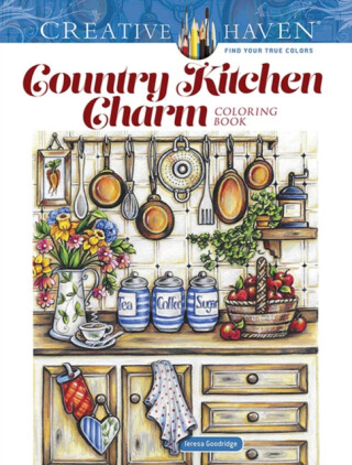 Creative Haven Country Kitchen Charm Coloring Book - Teresa Goodridge