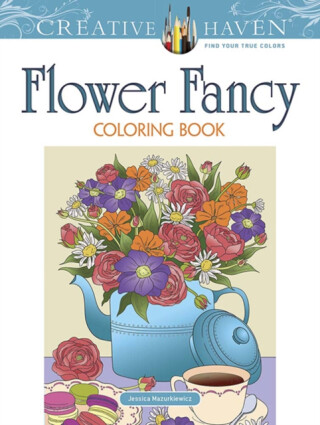 Creative Haven Flower Fancy Coloring Book - Jessica Mazurkiewicz