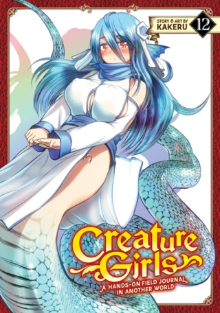 Creature Girls: A Hands-On Field Journal in Another World Vol. 12 - Kakeru