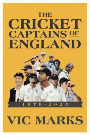 Cricket Captains of England 1979 - 2025 - Anthony Gibson,Vic Marks