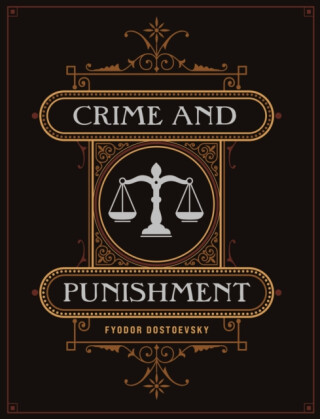 Crime and Punishment - Fjodor Michajlovič Dostojevskij
