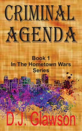 Criminal Agenda - D J Glawson
