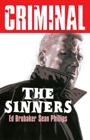 Criminal Volume 5: The Sinners (New Edition) - Ed Brubaker