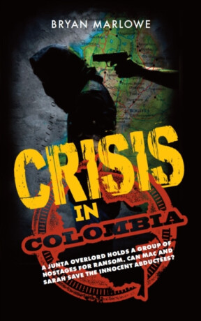 Crisis in Colombia - Bryan Marlowe