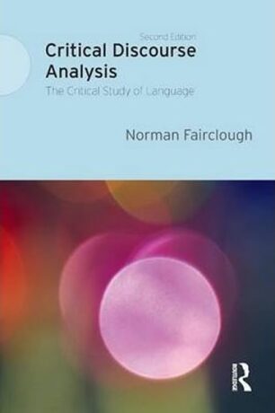 Critical Discourse Analysis : The Critic - Fairclough Norman