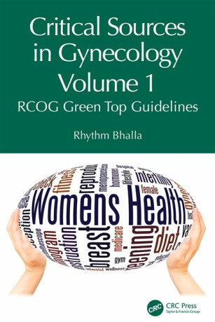 Critical Sources in Gynecology, Volume 1 - Rhythm Bhalla