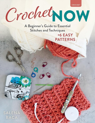 Crochet Now - Salena Baca
