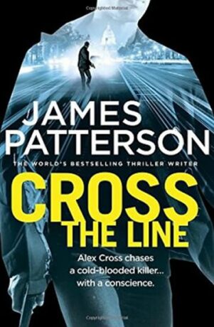 Cross The Line: (Alex Cross 24) - James Patterson