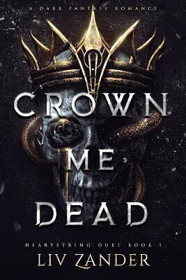 Crown Me Dead - Liv Zander