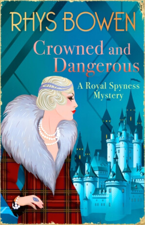 Crowned and Dangerous - Rhys Bowen