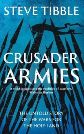 Crusader Armies - Steve Tibble